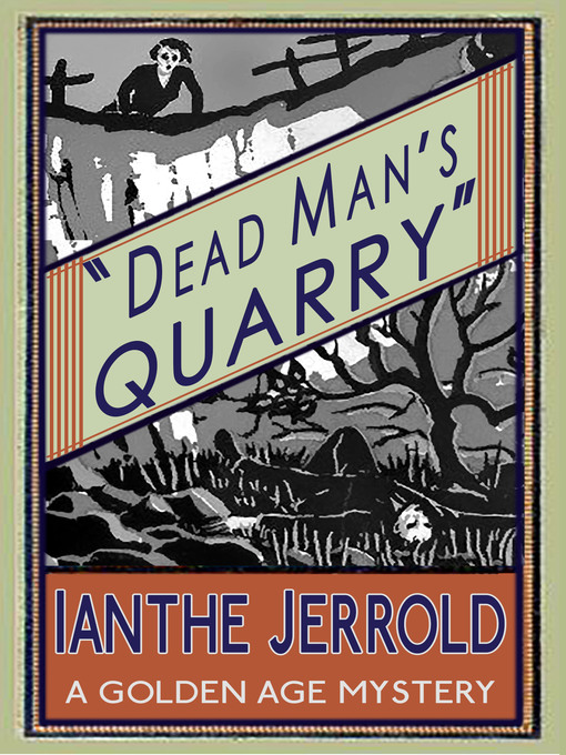 Title details for Dead Man's Quarry by Ianthe Jerrold - Available